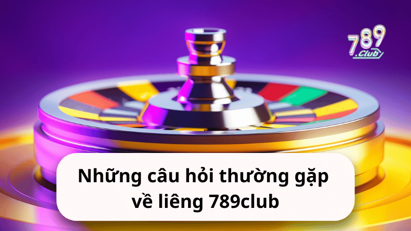 FAQS Liêng 789Club